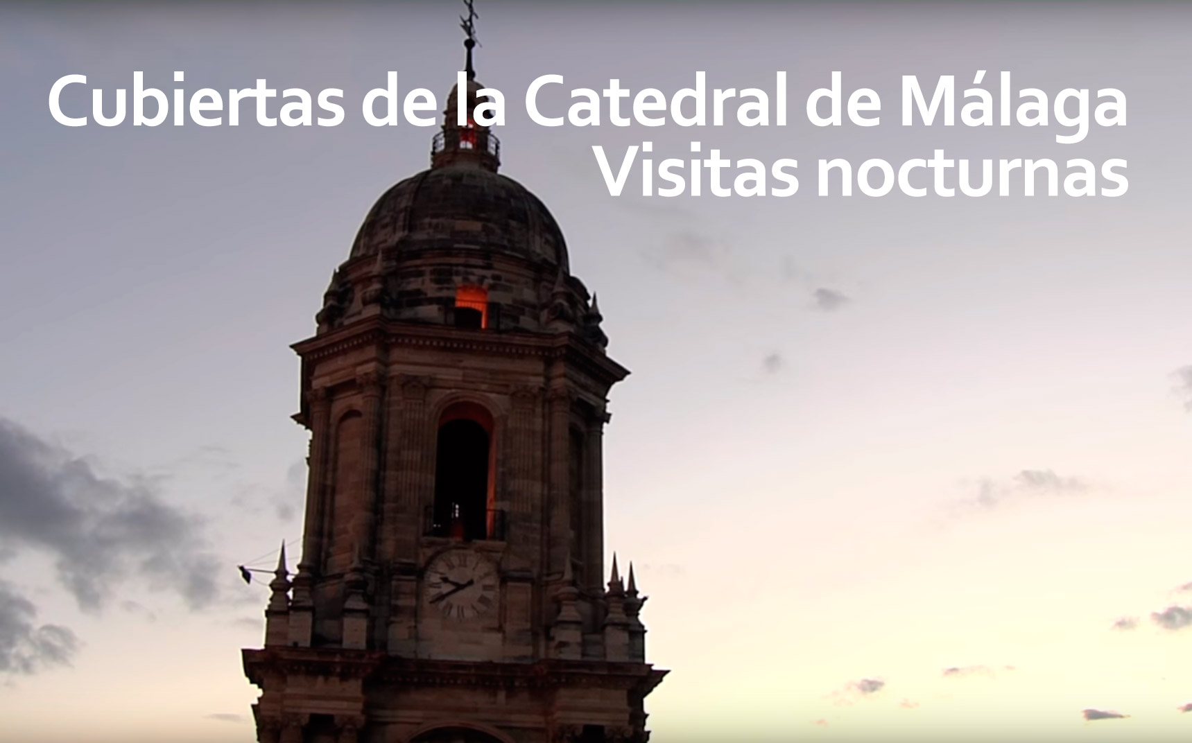 Visitas nocturnas de las Cubiertas de la Catedral de Málaga